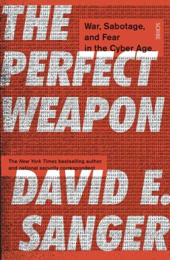 The Perfect Weapon war, sabotage, and fear in the cyber age