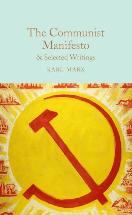 The Communist Manifesto & Selected Writings av Karl Marx