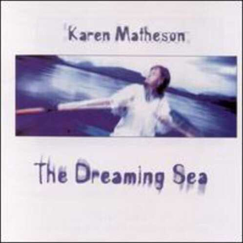 Karen Matheson The Dreaming Sea CD