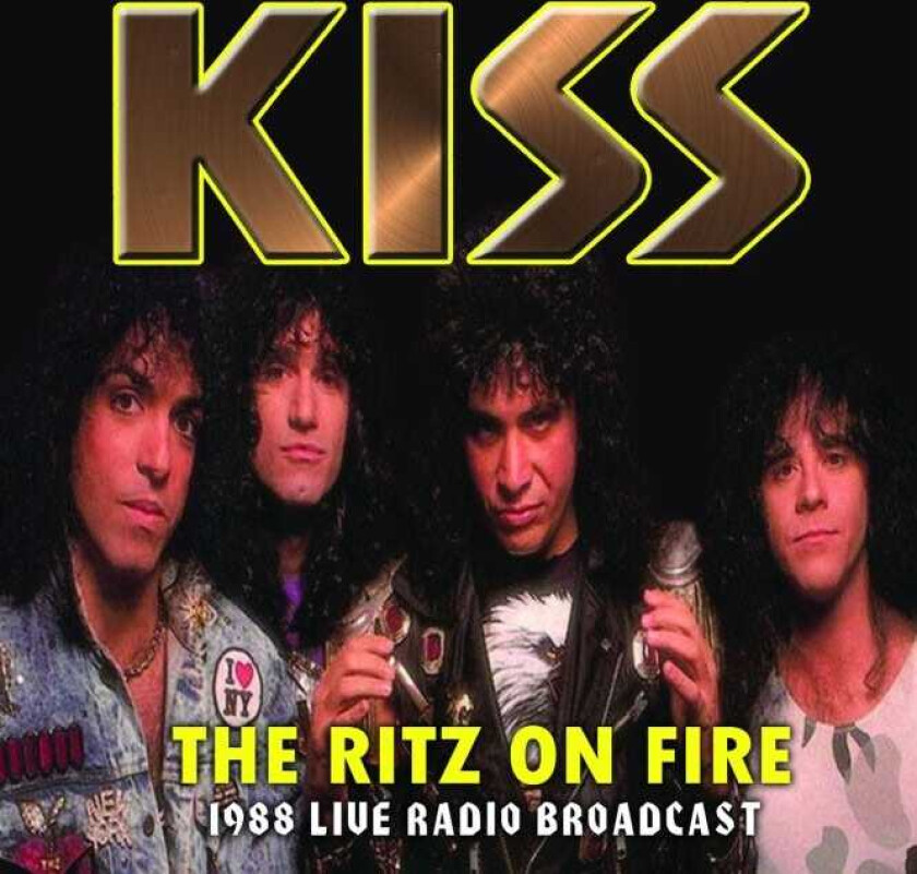 Kiss  The Ritz On Fire: Live 1988 Radio Broadcast  CD