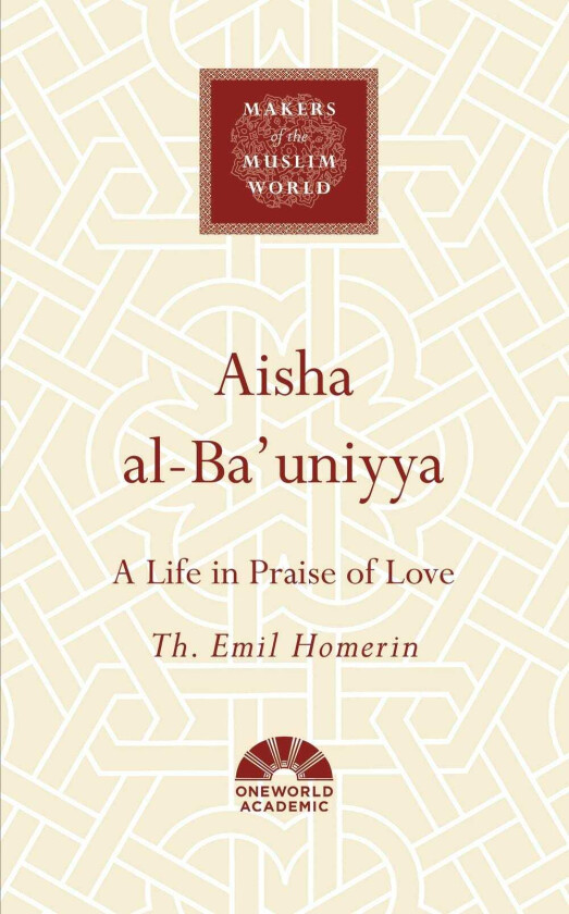 Aisha alBa'uniyya A Life in Praise of Love