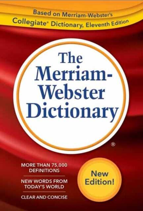 The MerriamWebster Dictionary
