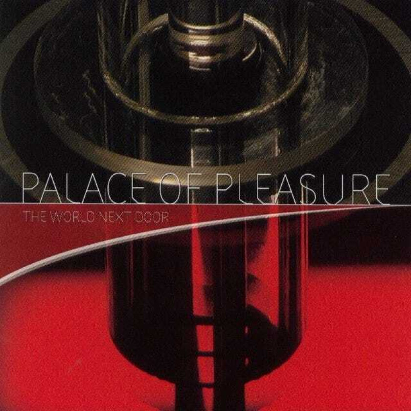 Palace Of Pleasure The World Next Door CD