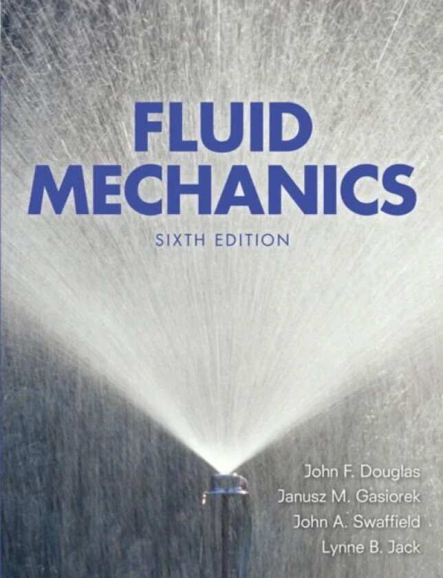 Fluid Mechanics av J. F. Douglas, John Gasiorek, John Swaffield, Lynne Jack