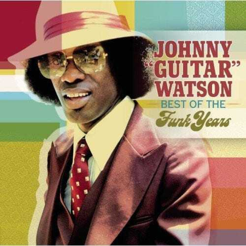 Johnny Guitar Watson The Hits: The Best Of The Funk Years CD