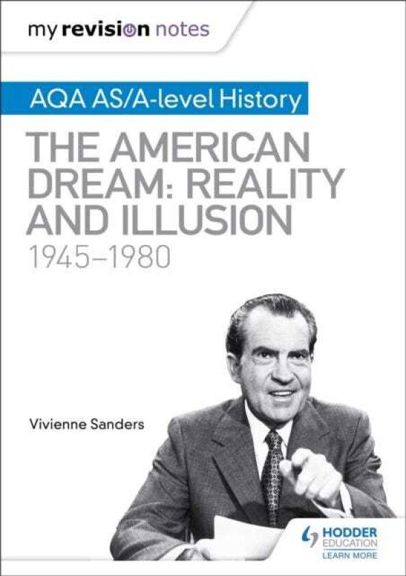 My Revision Notes: AQA AS/Alevel History: The American Dream: Reality and Illusion, 19451980