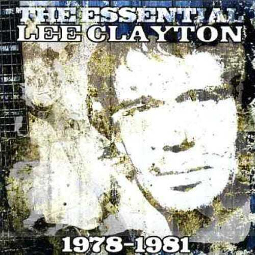 Lee Clayton  The Essential Lee Clayton 19781981  CD