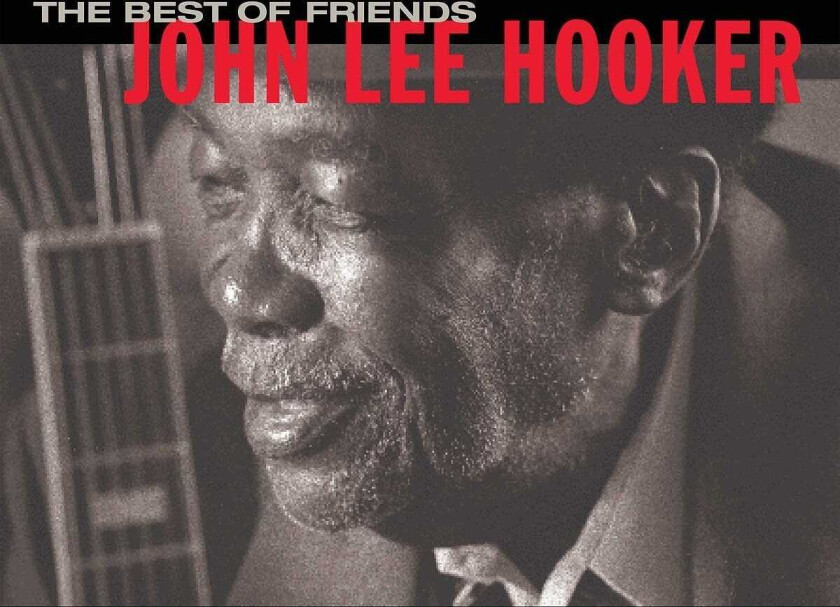 John Lee Hooker The Best Of Friends CD
