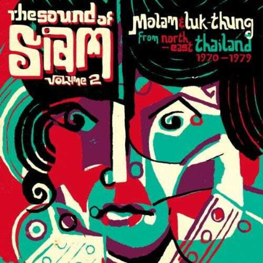 Diverse World Music  The Sound Of Siam 2: Molam And Luk Thung 19701982  CD