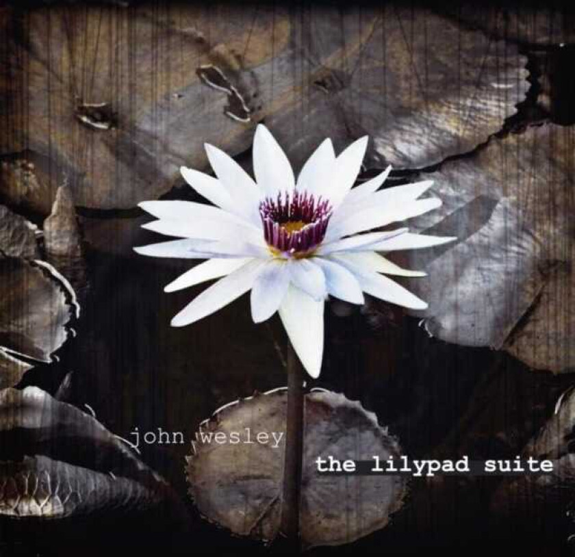 John Wesley The Lilypad Suite CD