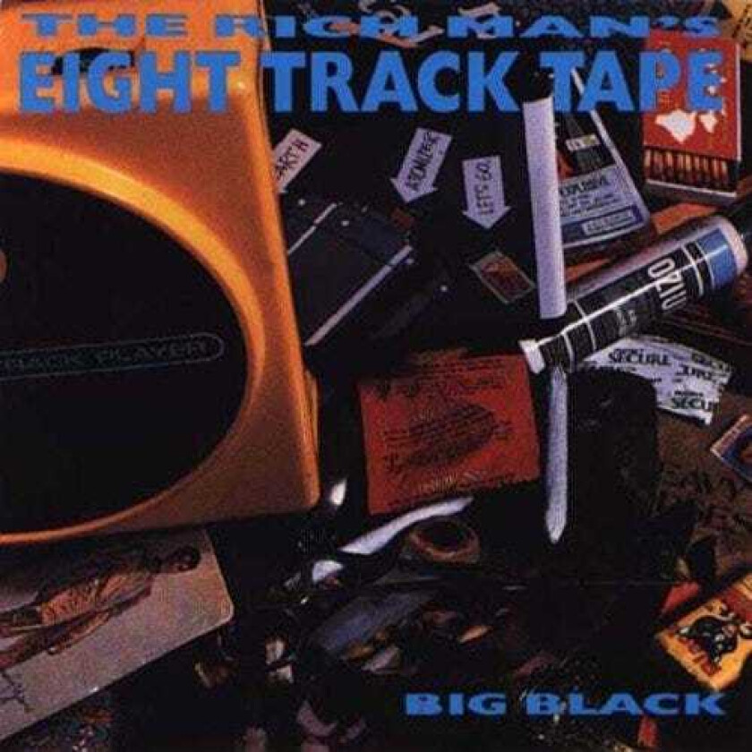 Big Black  The Rich Man's Eight Track Tape: Atomizer LP / Headache EP  CD