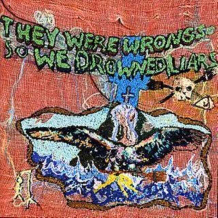 Liars They Were Wrong, So We Drowned CD