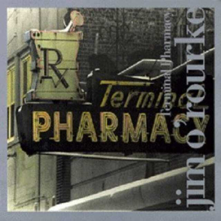 Jim O'Rourke Terminal Pharmacy CD
