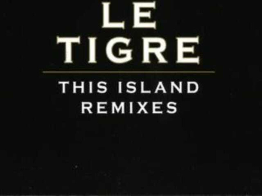 Le Tigre This Island Remixes CD