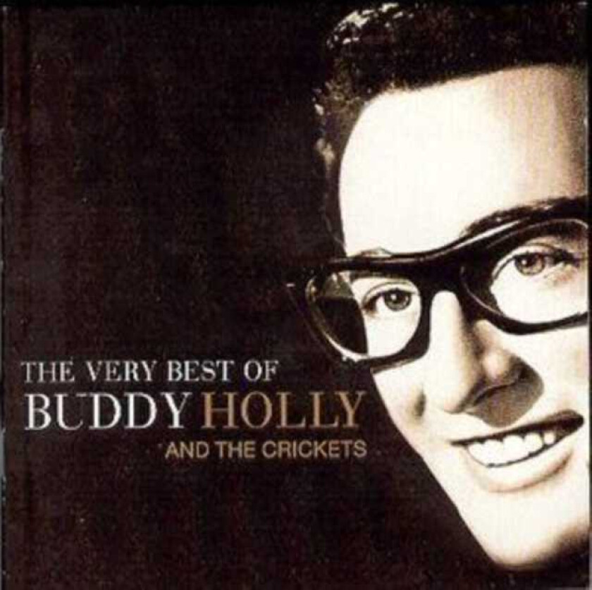 Buddy Holly The Very Best Of Buddy Holly And The Crickets CD