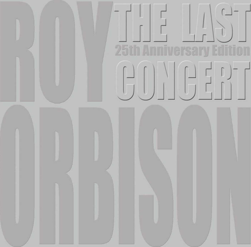 Roy Orbison  The Last Concert  CD