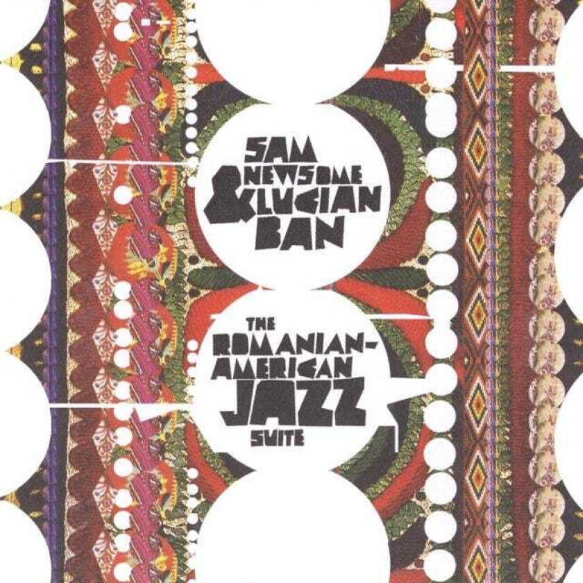 Sam Newsome & Lucien Ban The RomanianAmerican Jazz Suite CD