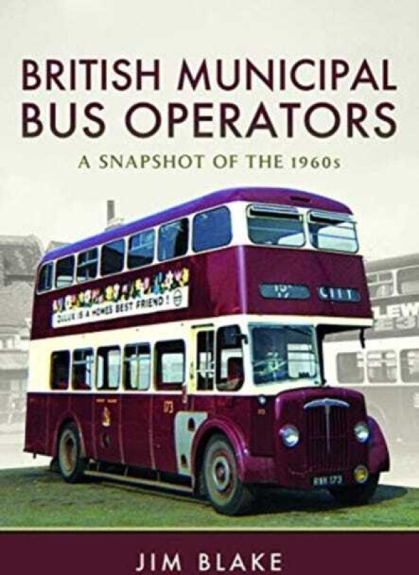 British Municipal Bus Operators A Snapshot of the 1960s
