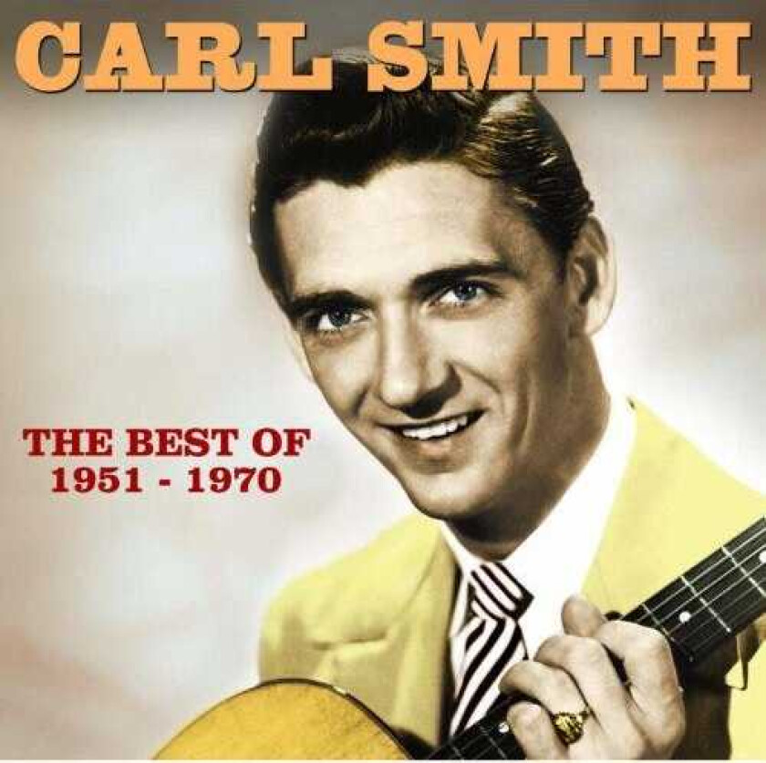 Carl Smith The Best Of 19511970 CD