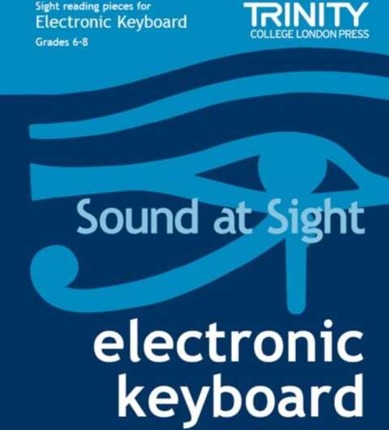 Sound at Sight Electronic Keyboard: Grades 68