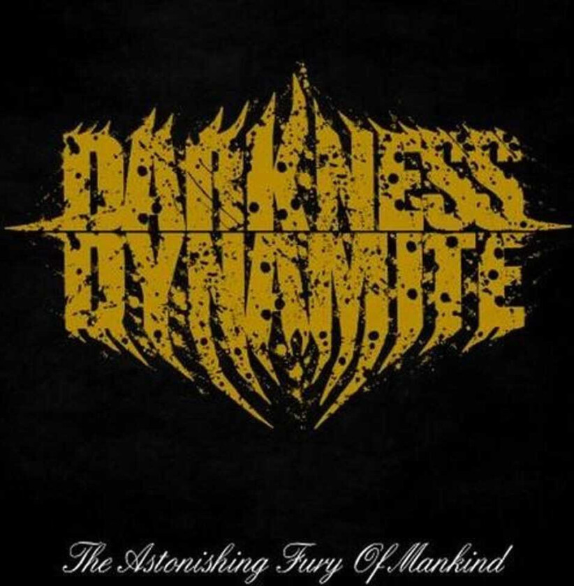 Darkness Dynamite The Astonishing Fury Of Mankind CD