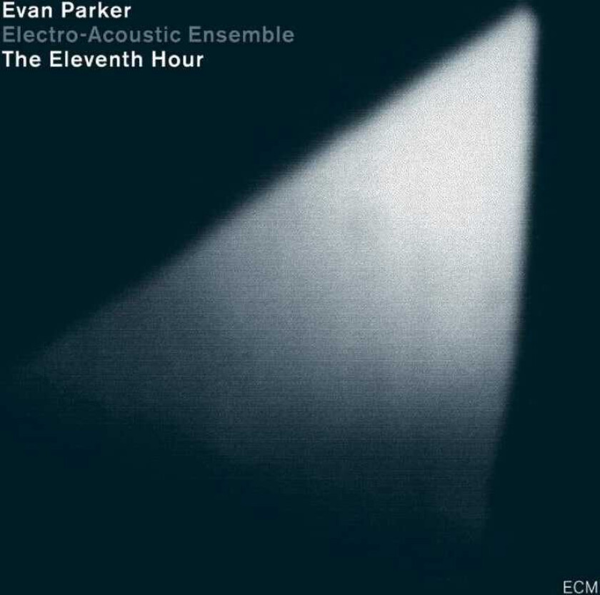 Evan Parker  The Eleventh Hour  CD