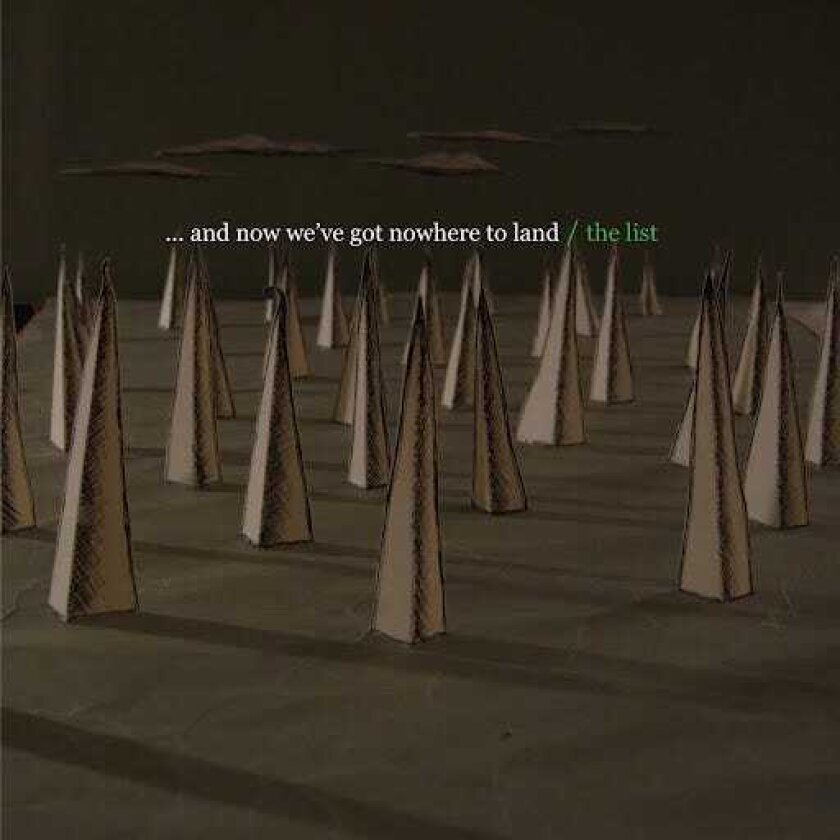 The List ...And Now We've Got Nowhere To Land CD