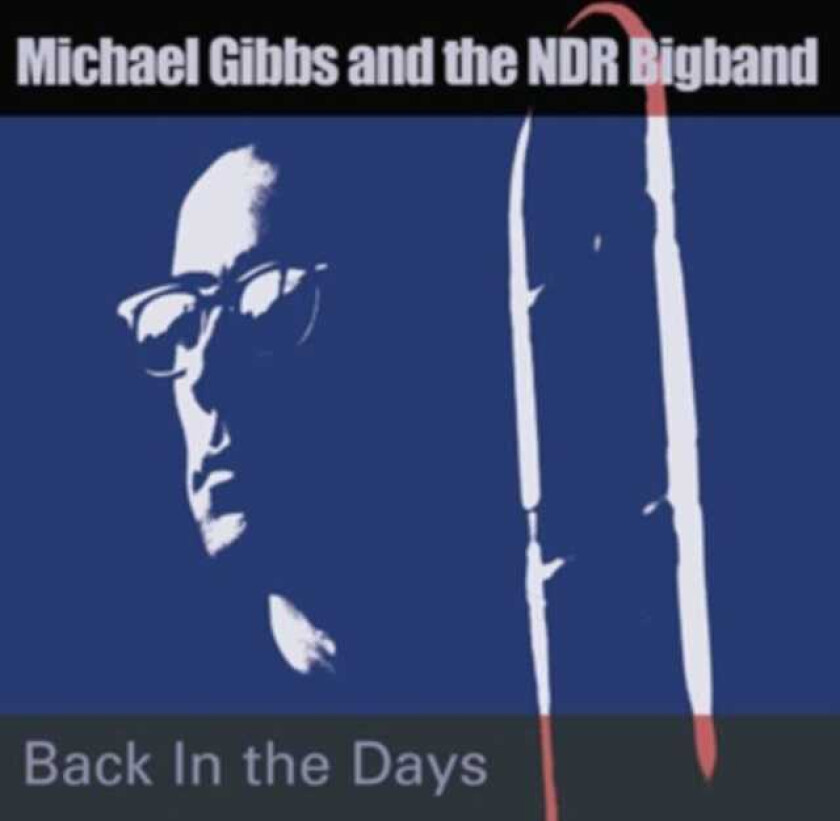 Michael Gibbs (Jazz) Back In The Days CD