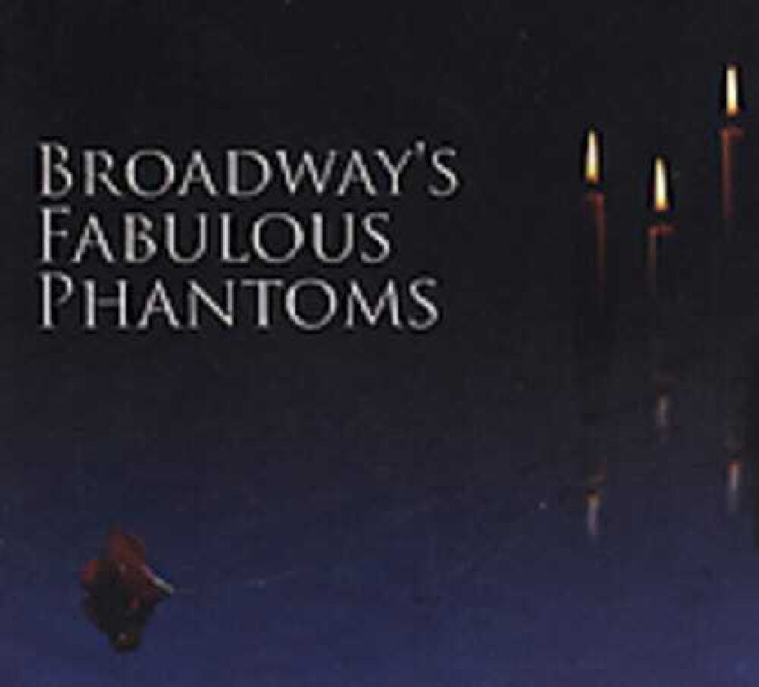 Diverse Artister  Broadway's Fabulous Phantoms  CD