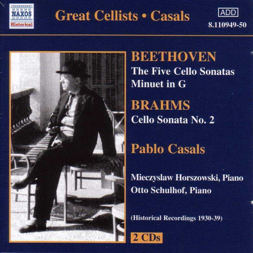 Pablo Casals, Otto Schulhof, Mieczyslaw Horszowski Beethoven: Cello Sonatas Nos 15; Minuet in G; Brahms: Cello Sonata No 2 CD