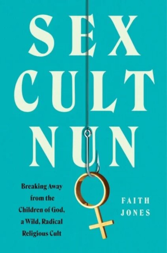 Sex Cult Nun av Faith Jones