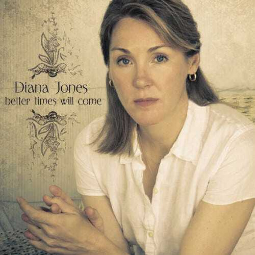 Diana Jones  Better Times Will Come  CD