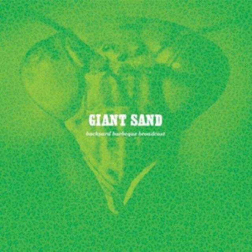 Giant Sand Backyard BBQ Broadcast CD