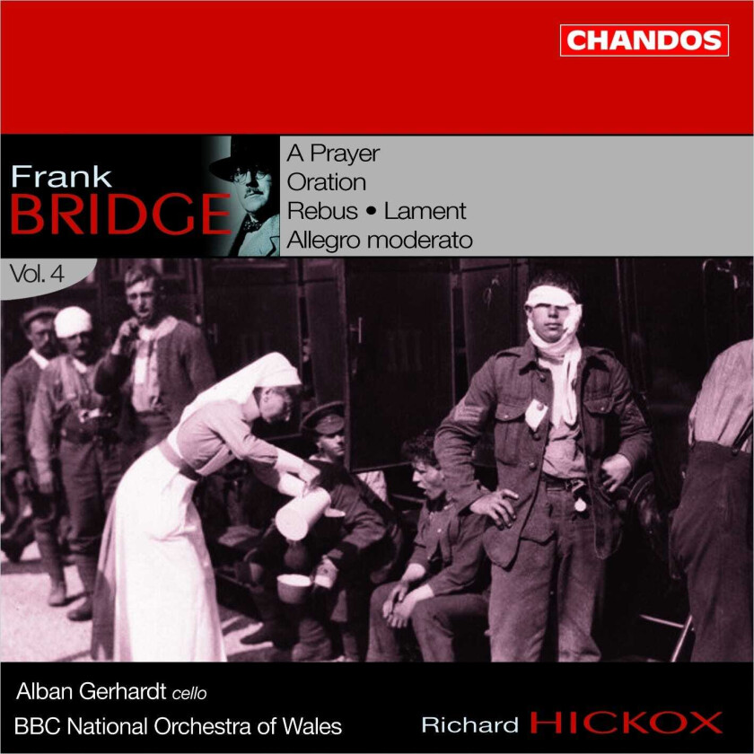 BBC National Chorus of Wales, Richard Hickox, Alban Gerhardt, BBC National Orchestra Of Wales  Bridge: Orchestral Works, Vol 4  CD