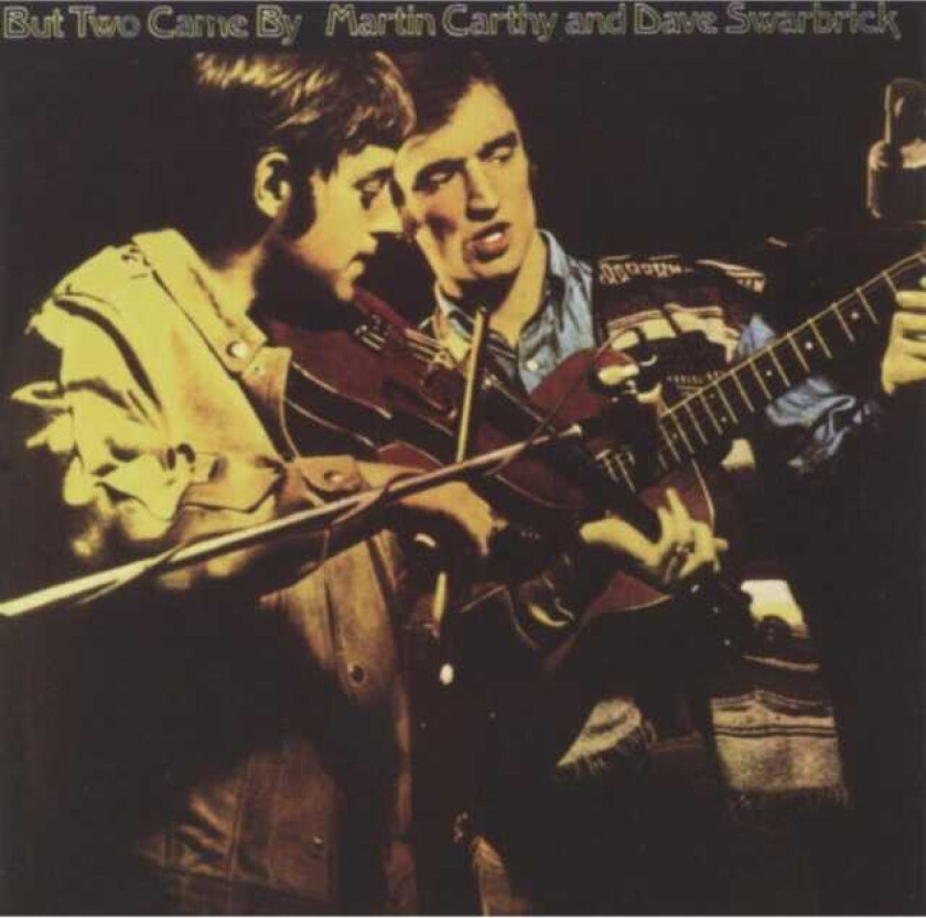 Martin Carthy & Dave Swarbrick But Two Came By CD