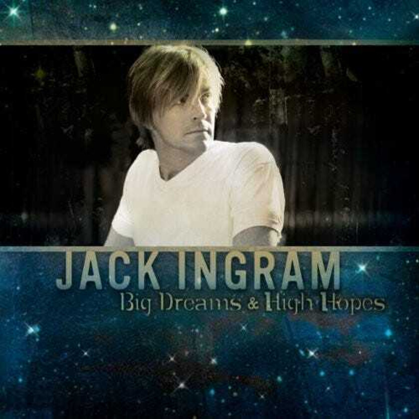 Jack Ingram  Big Dreams & High Hopes  CD