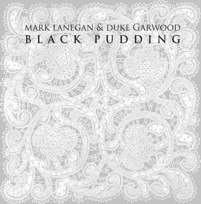 Mark Lanegan & Duke Garwood, Mark Lanegan Black Pudding CD