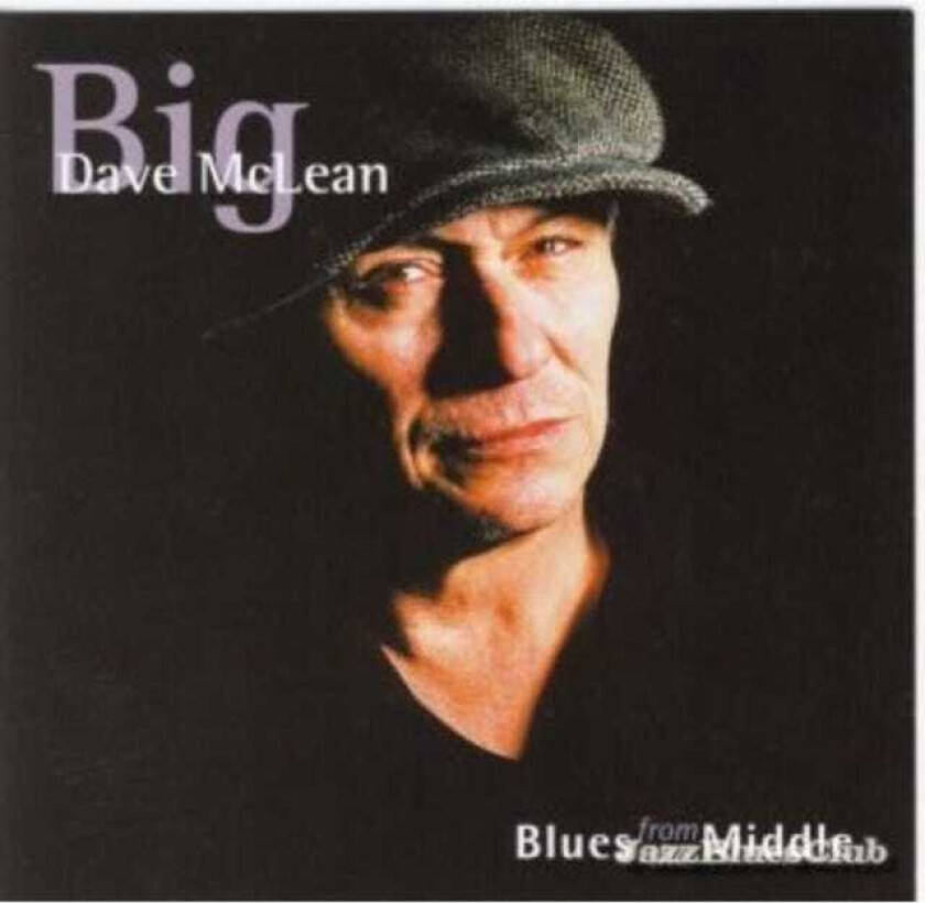 Big Dave McLean  Blues From The Middle  CD