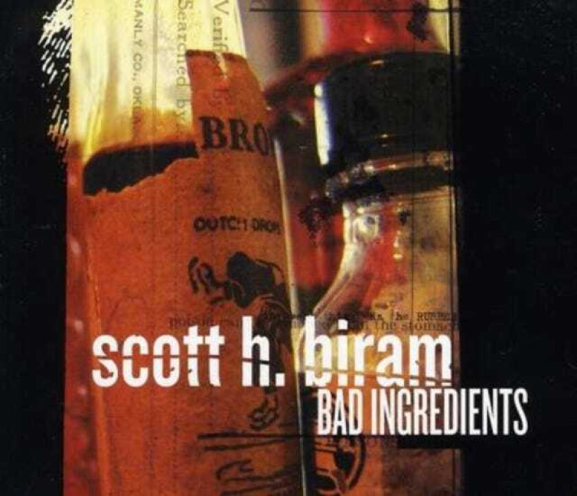 Scott H. Biram Bad Ingredients CD