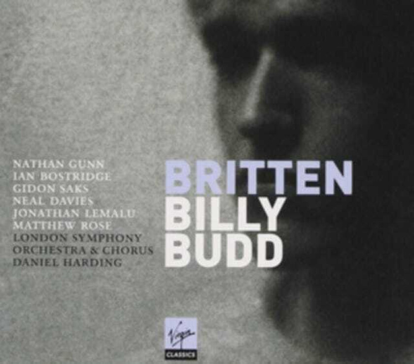 London Symphony Orchestra, Ian Bostridge, Daniel Harding, Neal Davies, Gidon Saks, Jonathan Lemalu, Nathan Gunn, London Symphony Chorus (Pro) Choir  Britten: Billy Budd  CD