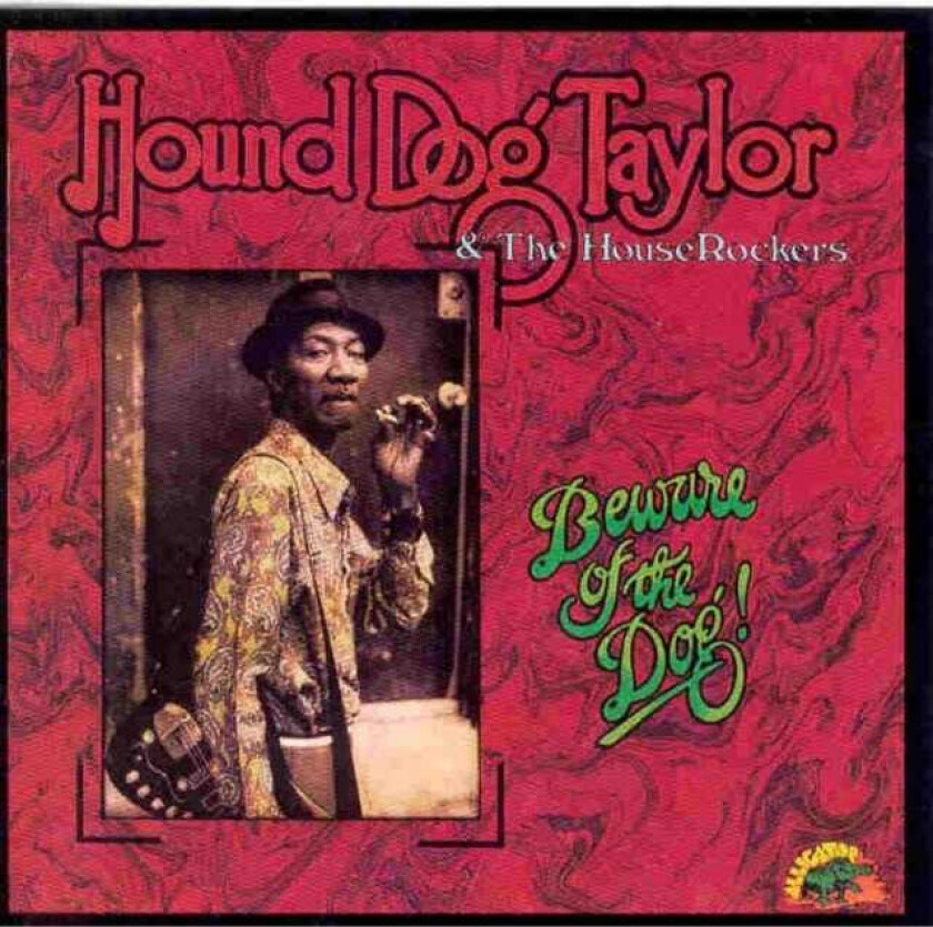 Hound Dog Taylor  Beware Of The Dog  CD