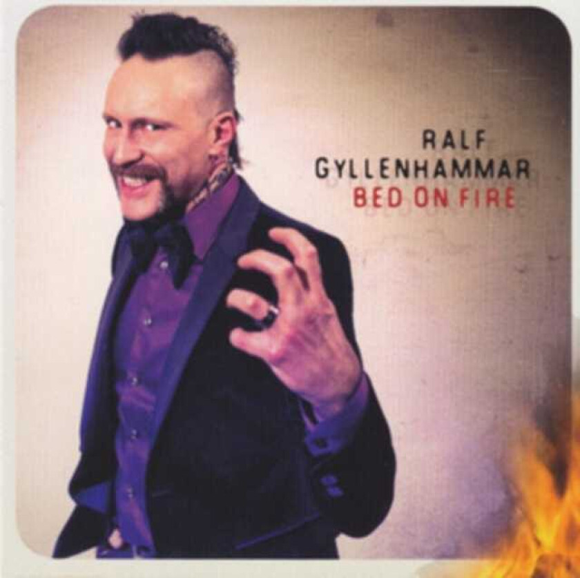 Ralf Gyllenhammar  Bed On Fire  CD