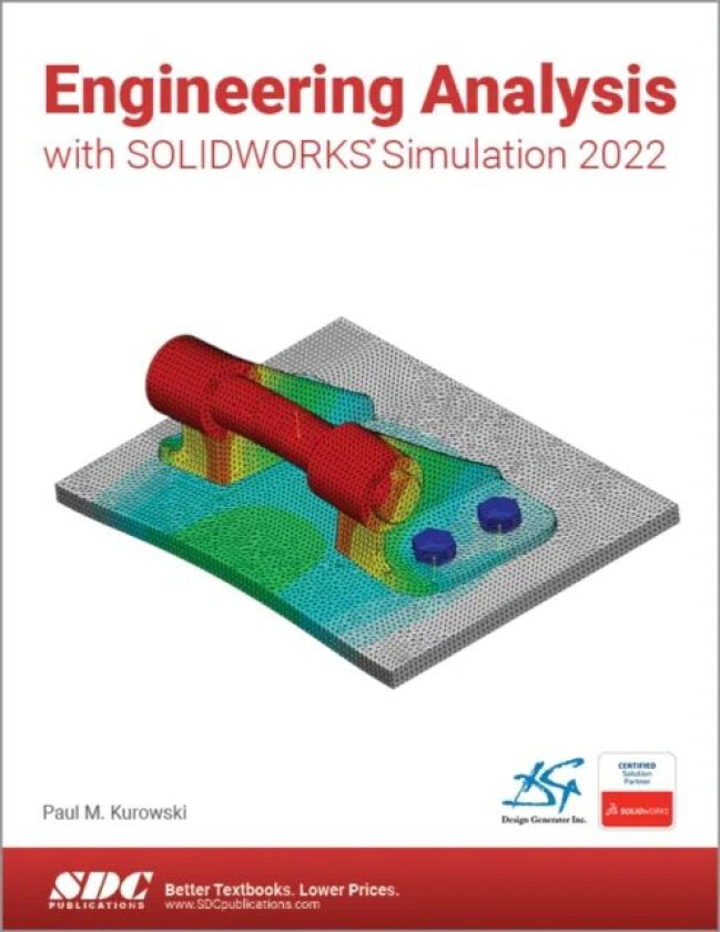 Engineering Analysis with SOLIDWORKS Simulation 2022 av Paul Kurowski