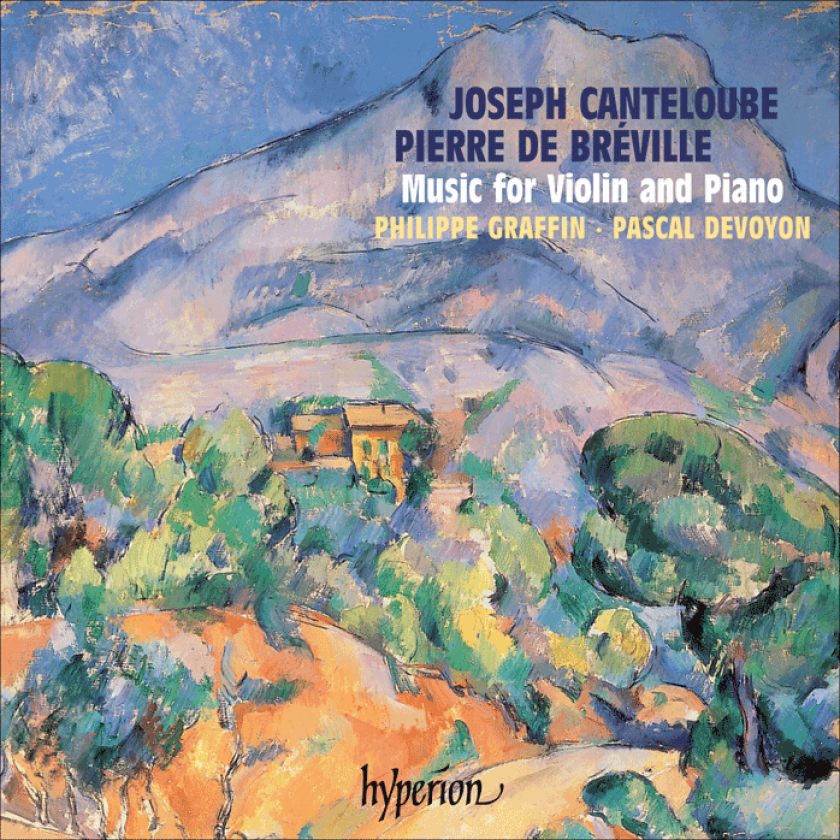 Pascal Devoyon, Philippe Graffin, Joseph Canteloube, Pierre De Bréville Bréville: Violin Sonata No 1; Canteloube: Dans la Montagne CD