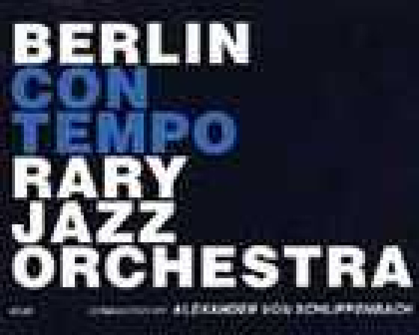 Berlin Contemporary Jazz Orche Berlin Contemporary Jazz Orchestra CD