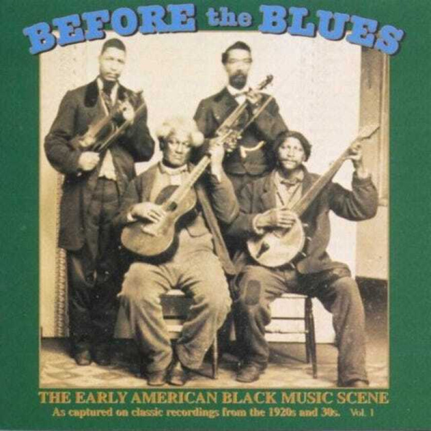 Diverse Blues Before The Blues: The Early American Black Music Scene, Volume 1 CD