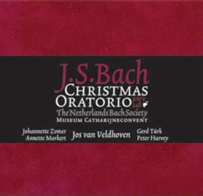 Peter Harvey, Johannette Zomer, Annette Markert, Netherlands Bach Society, Jos Van Veldhoven, Gerd Türk Bach: Christmas Oratorio BWV248 CD