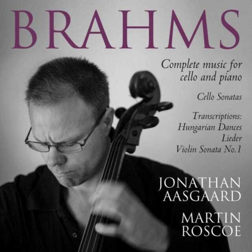 Martin Roscoe, Jonathan Aasgaard Brahms: Complete Works For Cello And Piano CD