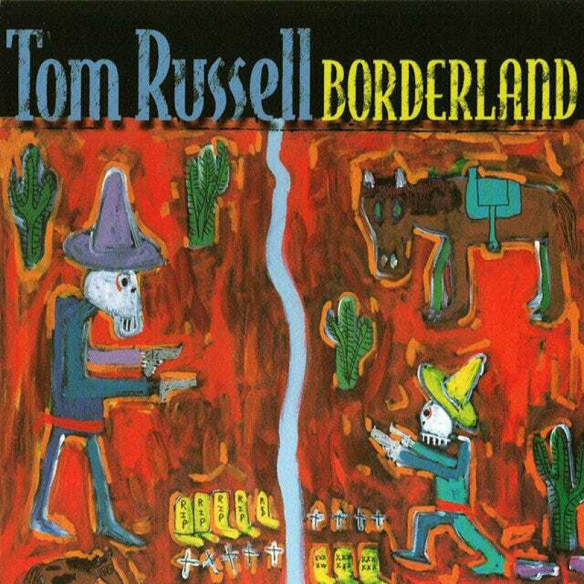 Tom Russell Borderland CD