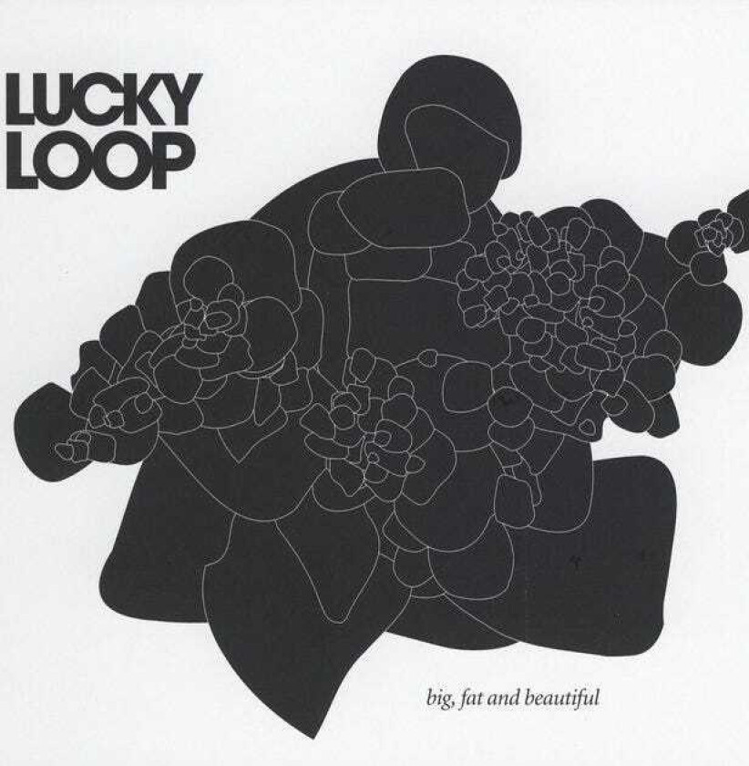 Lucky Loop  Big, Fat And Beautiful  CD